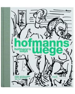 Hans Hofmann • Hofmanns Wege | Hoffmann's Ways