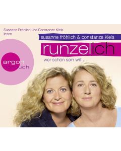 Susanne Fröhlich & Constanze Kleis • Runzel-Ich | Wer schön sein will... 3 CDs