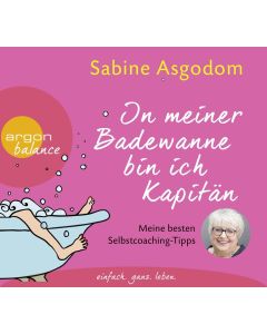 Sabine Asgodom • In meiner Badewanne bin ich Kapitän 3 CDs
