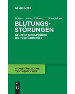 G. Göretzlehner | T. Römer | U. Göretzlehner • Blutungsstörungen