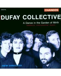 Dufay Collective • A Dance in the Garden of Mirth CD