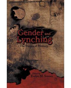 Gender and Lynching • The Politics of Memory