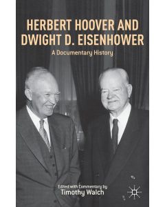 Herbert Hoover and Dwight D. Eisenhower • A Documentary History