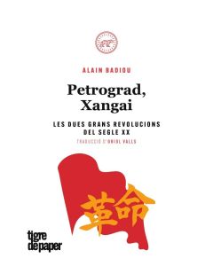 Alain Badiou • Petrograd, Xangai