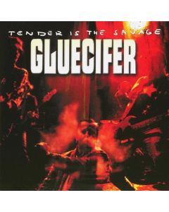 Gluecifer - Tender Is The Savage LP