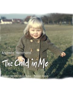 Andreas Herrmann • The Child in me CD