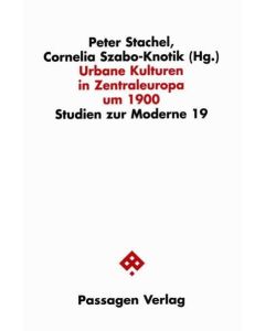 Urbane Kulturen in Zentraleuropa um 1900