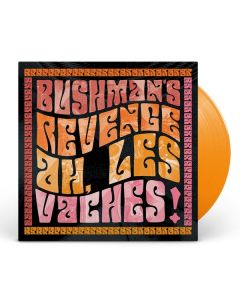 Bushman's Revenge - Ah, Les Vaches! (180g) (Orange Vinyl) LP