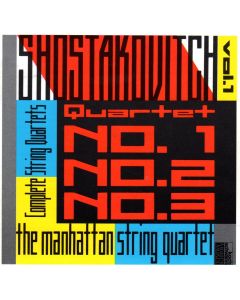 Shostakovich (1906-1975) • Quartet No. 1, 2, 3 CD • Manhattan String Quartet
