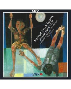 Heitor Villa-Lobos (1887-1959) • Symphonies 1 & 11 CD