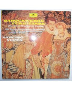 Narciso Yepes • Barockwerke für Gitarre - Baroque Works for Guitar LP