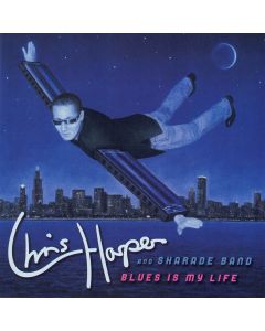Chris Harper • Blues is my Life CD