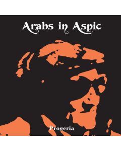 Arabs In Aspic - Progeria CD