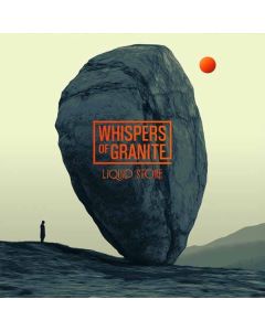Whispers Of Granite - Liquid Stone CD