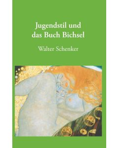 Walter Schenker: Jugendstil und das Buch Bichsel