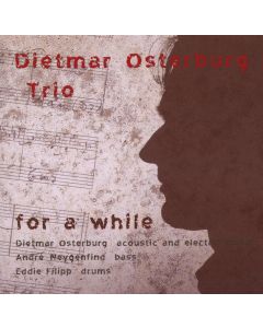 Dietmar Osterburg Trio • For a While CD