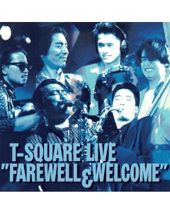 T-Square • Live "Farewell & Welcome" 2 CDs