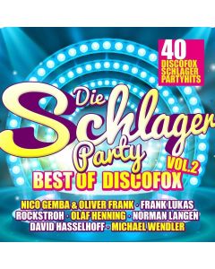 Die Schlagerparty • Best of Discofox Vol. 2 2 CDs