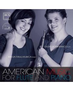 Kinga Firlej-Kubica | Olga Leonkiewicz • American Music for Flute and Piano CD