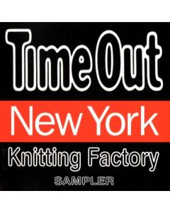 Time Out New York • Knitting Factory Sampler CD