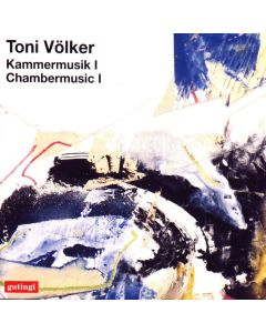 Toni Völker • Kammermusik I - Chambermusic I CD