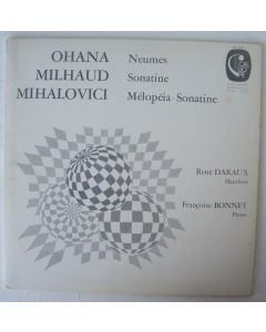 Ohana | Milhaud | Mihalovici • Neumes | Sonatine | Mélopéia - Sonatine LP