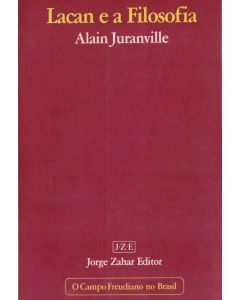 Alain Juranville • Lacan e a Filosofia
