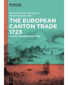 The European Canton Trade 1723 • Competition and Cooperation