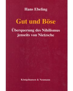 Hans Ebeling • Gut und Böse