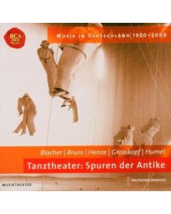Musik in Deutschland 1950-2000 • Tanztheater: Spuren der Antike CD