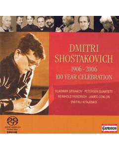 Dmitri Shostakovich (1906-1975) • 1906-2006 - 100 Year Celebration SACD