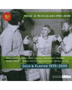 Musik in Deutschland 1950-2000 • Solo und Klavier 1970-2000 CD