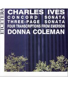 Charles Ives (1874-1954) • Concord Sonata etc. CD • Donna Coleman