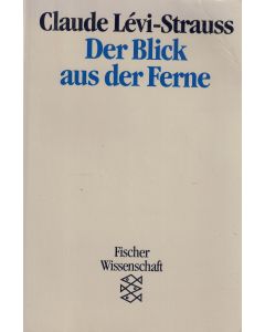 Claude Lévi-Strauss • Der Blick aus der Ferne