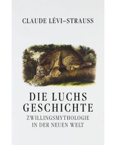 Claude Lévi-Strauss • Die Luchsgeschichte