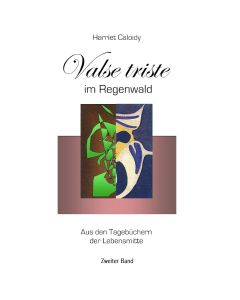 Harriet Caloidy: Valse triste im Regenwald