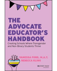 Vanessa Ford, M.A.T., Rebecca Kling: The Advocate Educator's Handbook