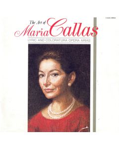 Maria Callas • Lyric and Coloratura Opera Arias CD