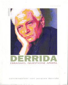 Derrida • Ebraismo, questione aperta