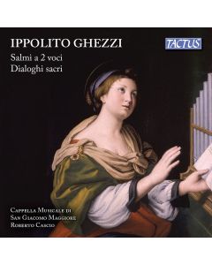 Ippolito Ghezzi (1655-1725) • Salmi a 2 voci | Dialoghi sacri 2 CDs