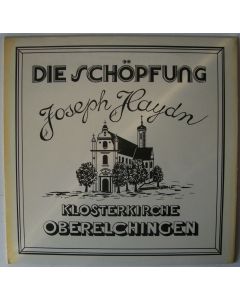 Joseph Haydn (1732-1809) • Die Schöpfung LP • Klosterkirche Oberelchingen