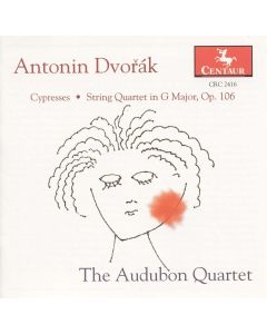 Antonin Dvorák (1841-1904)  • Cypresses CD • The Audubon Quartet