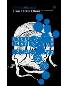 Hans Ulrich Obrist • John Baldessari