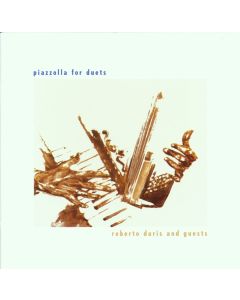 Roberto Daris and guests • Piazzolla for duets CD
