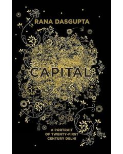 Rana Dasgupta: Capital 