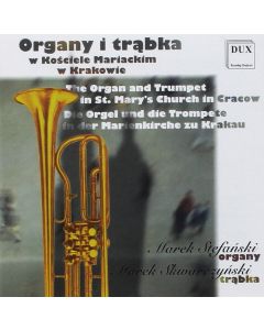 The Organ and Trumpet in St. Mary's Church In Cracow CD