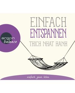 Thich Nhat Hanh • Einfach entspannen CD