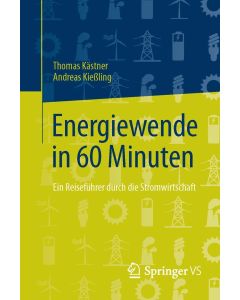 Thomas Kästner | Andreas Kießling • Energiewende in 60 Minuten