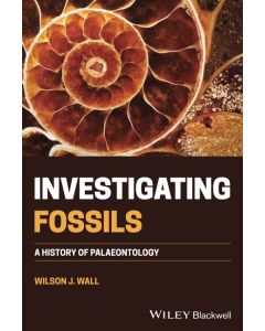 Wilson J. Wall • Investigating Fossils