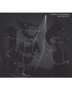 Lucerne Jazz Orchestra • Don't walk too far CD